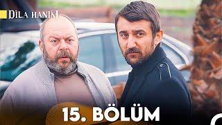 Dila Hanım 15 Bölüm