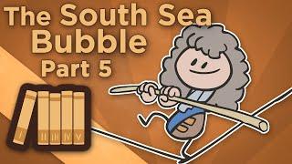 England: South Sea Bubble - It Was Walpole - Extra History - Part 5