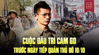 Cuộc Đấu Trí Trước Ngày Tiếp Quản Thủ Đô Hà Nội 10/10 Đã Diễn Ra Thế Nào?