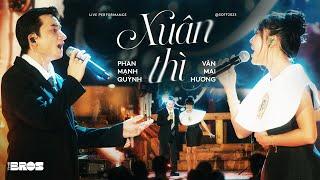 Xuân Thì - Phan Mạnh Quỳnh & Văn Mai Hương | Live at Soul of The Forest