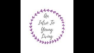 A Complete Intro To Young Living Essential Oils
