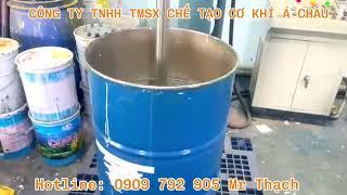 Máy khuấy sơn dầu 200 lít call 090 9792 905 Mr Thạch