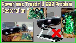 Powermax Treadmill E02 problem //restoration full process //తెలుగులో