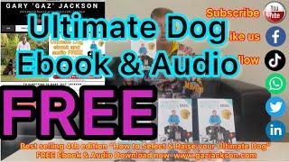 EP 161. FREE AUDIO & EBOOK “How to Select & Raise your Ultimate Dog” get it here www.gazjackson.com