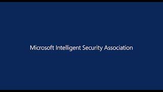 Microsoft Intelligent Security Association (MISA) Overview