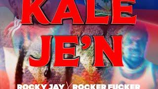 Kale Jen - Rocky Jay Feat Rocker Fucker Ak100fos (Audio Official)