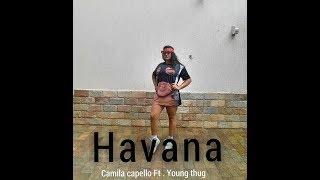 HAVANA - CAMILA CABELLO YOUNG THUG - COREOGRAFIA