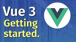 Vue JS 3 Tutorial for Beginners #1 - Getting started with Vue 3