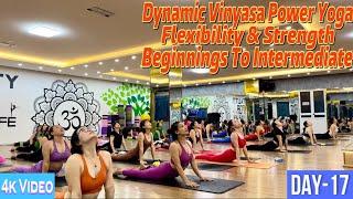 DAY-17 Dynamic Vinyasa Power Yoga Flexibility & Strength | Master Ranjeet Singh Bhatia |