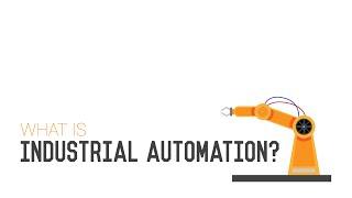 What is Industrial Automation?