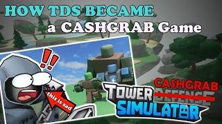 How TDS Became a CASHGRAB Type Game || Tower Defense Simulator