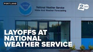 NWS cuts to staff and forecasters pose big risk for Pacific Northwest