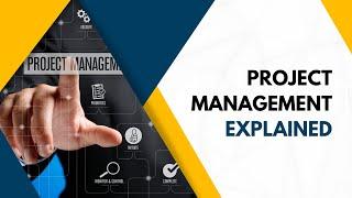 Project Management Explained: Driving Strategy with Precision