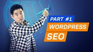 Wordpress SEO Tutorial for Beginners (Search Engine Optimization Basics)