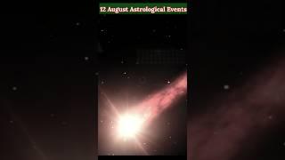 Astrological event || 12 August ke astronomical events || #short #trending #astrological #viral