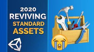 REVIVING Standard Assets in UNITY 2020!