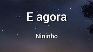 E agora - Nininho Sub. Portugués/Español