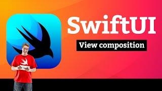 View composition – Views and Modifiers SwiftUI Tutorial 8/10