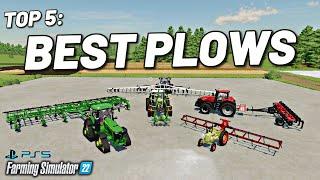 TOP 5: BEST PLOWS FOR FARMING SIMULATOR 22 -ALL PLATFORMS