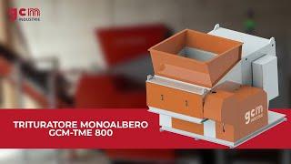 TRITURATORE MONOALBERO GCM-TME 800