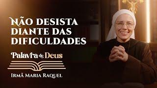 Palavra de Deus | Não desista diante das dificuldades (Lc 19,1-10) Ir. Maria Raquel 19/11