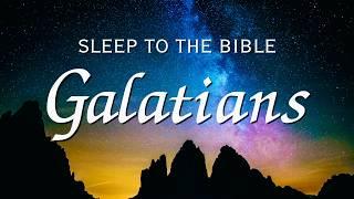 Fall Asleep to Scripture: Galatians | Audio Bible for Deep Sleep