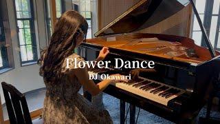 Flower Dance / DJ Okawari 【Piano】