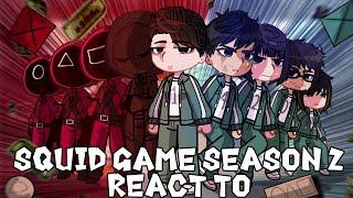 Squid Game Season 2 react to themselves // Future // Gacha react // S2 S1