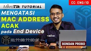 Mengatasi Client dengan MAC Acak - MIKROTIK TUTORIAL [ENG SUB]