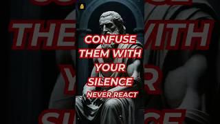 Never React if They Ignore You; Confuse Them with Your Silence! Stoicism #shortfeed #shorts #stoic