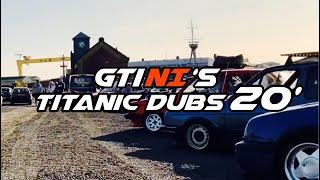 GTINI’s Titanic Dubs 2020 at Titanic Quarter | N’Irish VAG Car Show | 6MileStyle