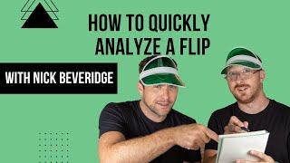 How to QUICKLY Analyze a Flip with Nick Beveridge