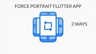 Force Portrait/Landscape Flutter App | 2 Ways to change App Orientation | 2020 | Subscribe