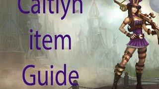 Caitlyn Item Guide Season 4