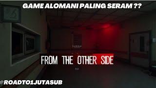 Game Alomani paling seram ?? - From Ther Other Side #horrorgaming #miaug #windahbasudara #squidgame2