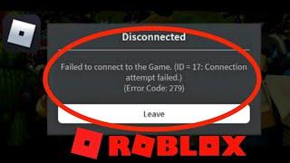 Roblox Failed to Connect to the game id=17 Connection attempts failed Problem Solve