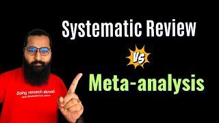 What is Systematic Review and Meta-Analysis? Key Differences Explained