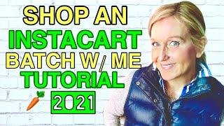 NEW INSTACART SHOPPER TRAINING-BATCH & APP TUTORIAL-SHOP WITH ME-2021