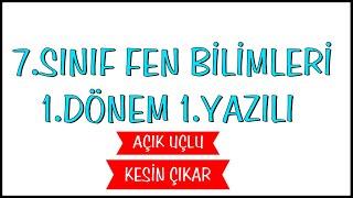 7.Sınıf Fen Bilimleri 1.Dönem 1.Yazılı Soruları Açık Uçlu