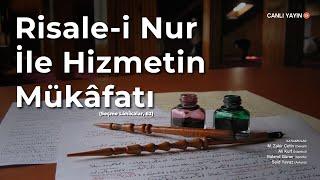 Risale-i Nur İle Hizmetin Mükafatı | Seçme Lâhikalar