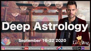 Deep Astrology Weekly Horoscope September 16-22 2020 New Moon in Virgo, Sun Ingress Libra R U READY?