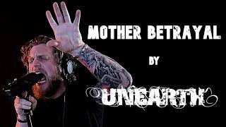 MOTHER BETRAYAL by UNEARTH [Vocal Cover]