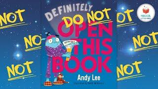 Kids Book Read Aloud Story Definitely Do Not Open This Book  by Andy Lee