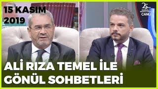 Ali Rıza Temel ile Gönül Sohbetleri | 15 Kasım 2019