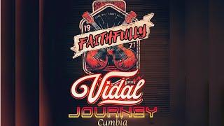 “Faithfully” JOURNEY CUMBIA by Grupo Vidal