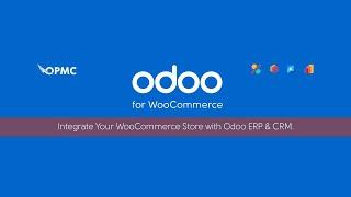 Odoo For WooCommerce Plugin - Integrate your WooCommerce store with Odoo || OPMC eCommerce Success