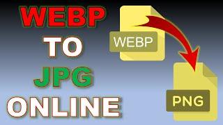 How to convert webp to jpg online | webp to jpg converter online