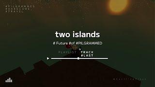 #PILGRAMMED #HARDCORE #SECRET ISLANDS