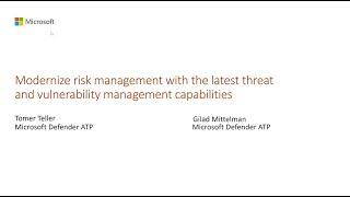 Modernize risk management with the latest threat and vulnerability management capabilities