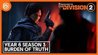 The Division 2: Year 6 Season 3 - Burden of Truth (Official trailer)